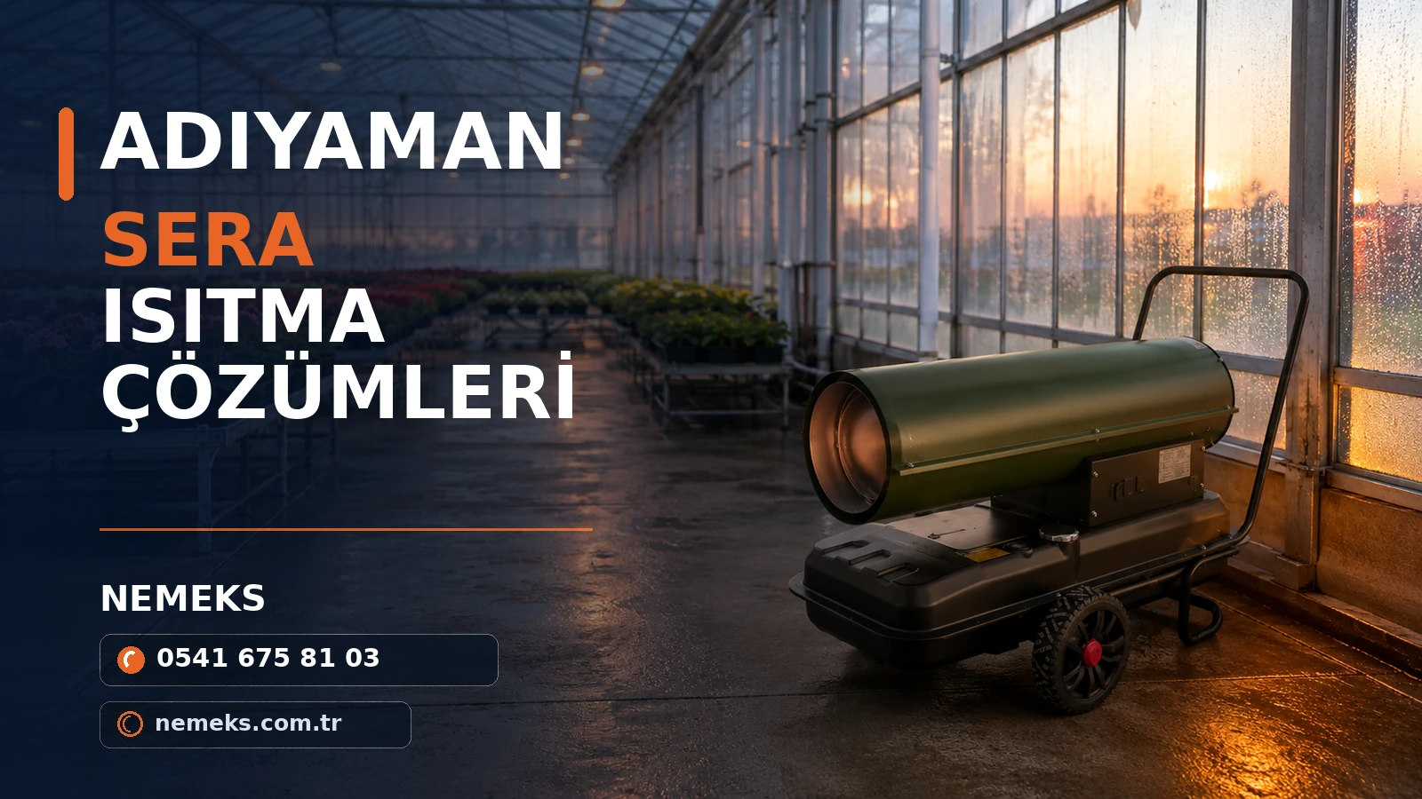Adıyaman Sera Isımak Isıtıcı Çözümleri Adıyaman Sera Isımak Isıtıcı Çözümleri - Nemeks ısıtıcı kiralama ve satış