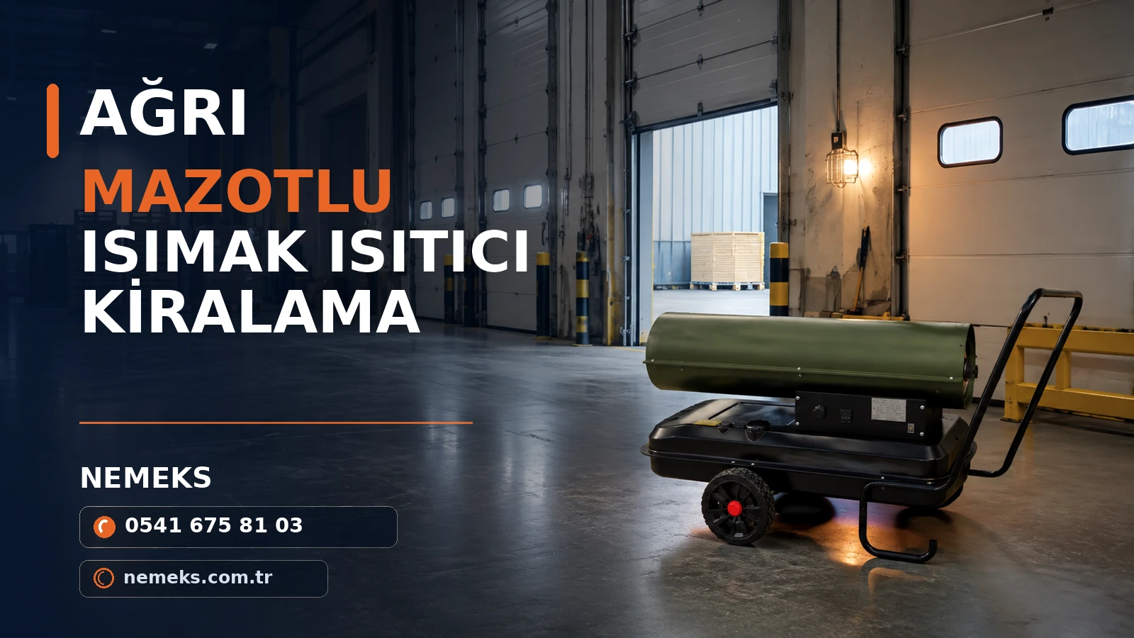 Ağrı Mazotlu Isıtıcı ve Isımak Kiralama