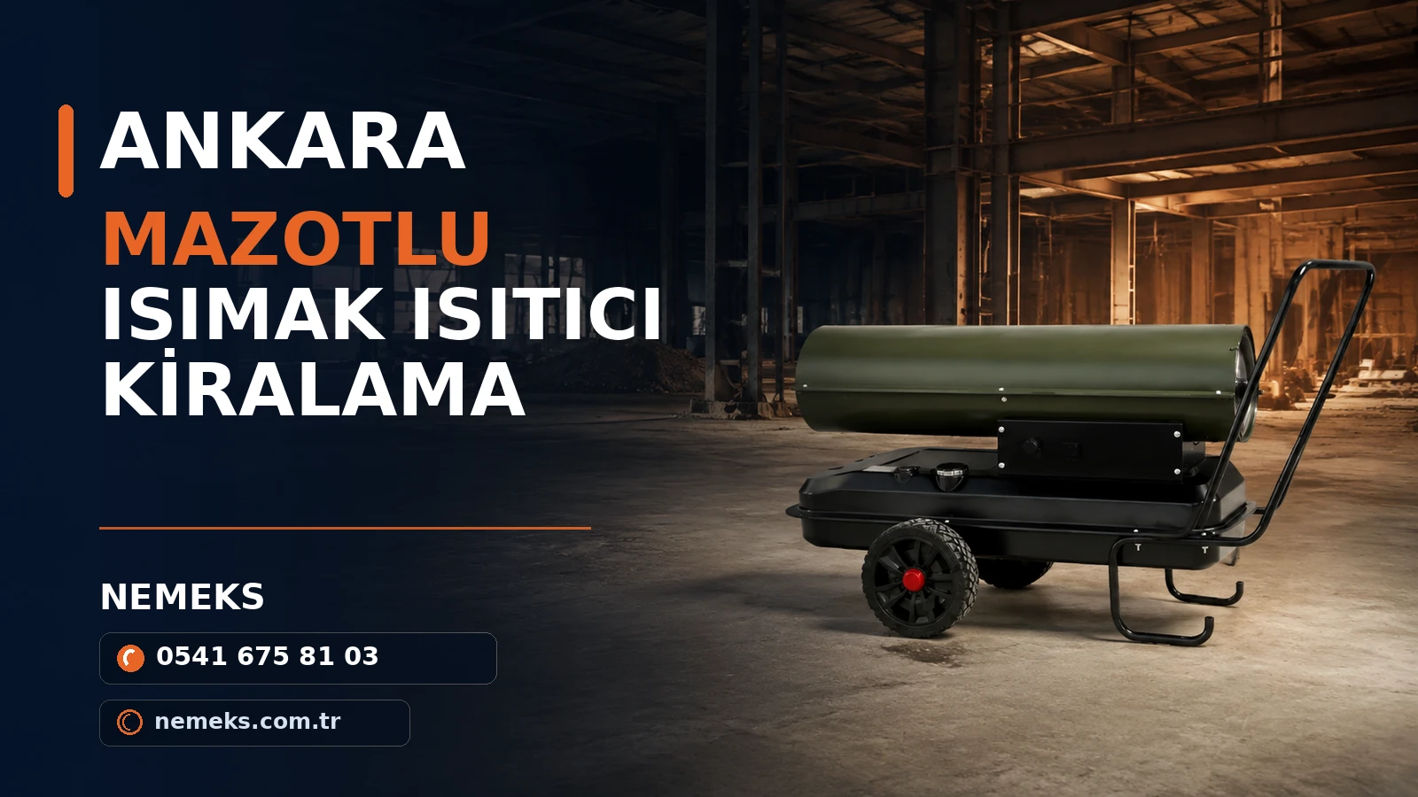 Ankara Mazotlu Isımak Isıtıcı Kiralama - Nemeks ısıtıcı kiralama ve satış