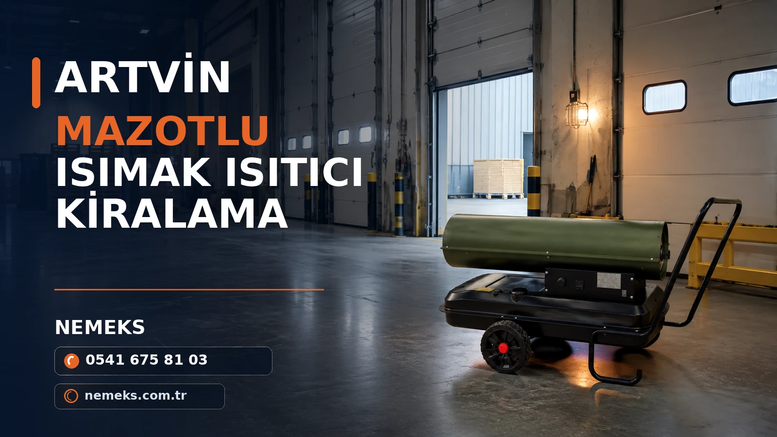 Artvin Kiralık Mazotlu Isımak Isıtıcı - Nemeks ısıtıcı kiralama ve satış