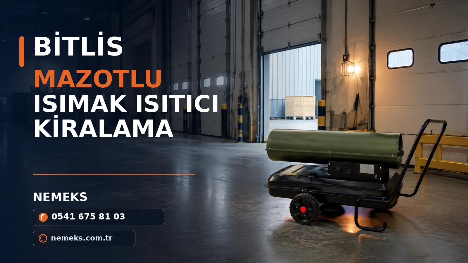 Bitlis Taşınabilir Mazotlu Isıtıcı - Nemeks ısıtıcı kiralama ve satış