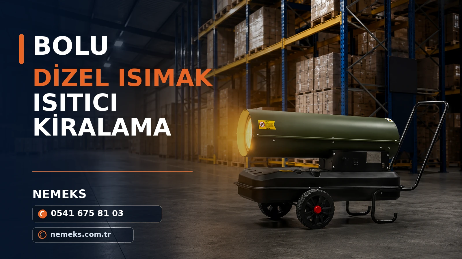 Bolu Dizel Isıtıcı ve Isımak Kiralama Bolu Dizel Isıtıcı ve Isımak Kiralama - Nemeks ısıtıcı kiralama ve satış
