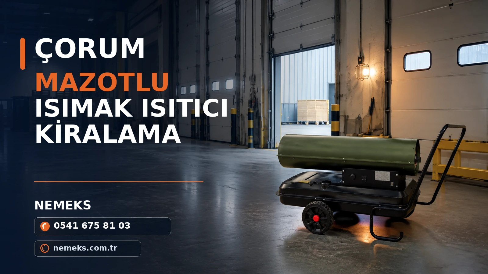 Çorum Mazotlu Isıtıcı Isımak Kiralama
