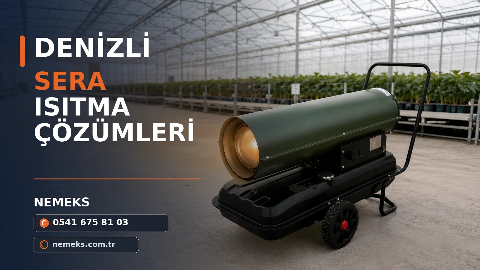 Denizli Sera Dizel Isımak Isıtıcı Denizli Sera Dizel Isımak Isıtıcı - Nemeks ısıtıcı kiralama ve satış