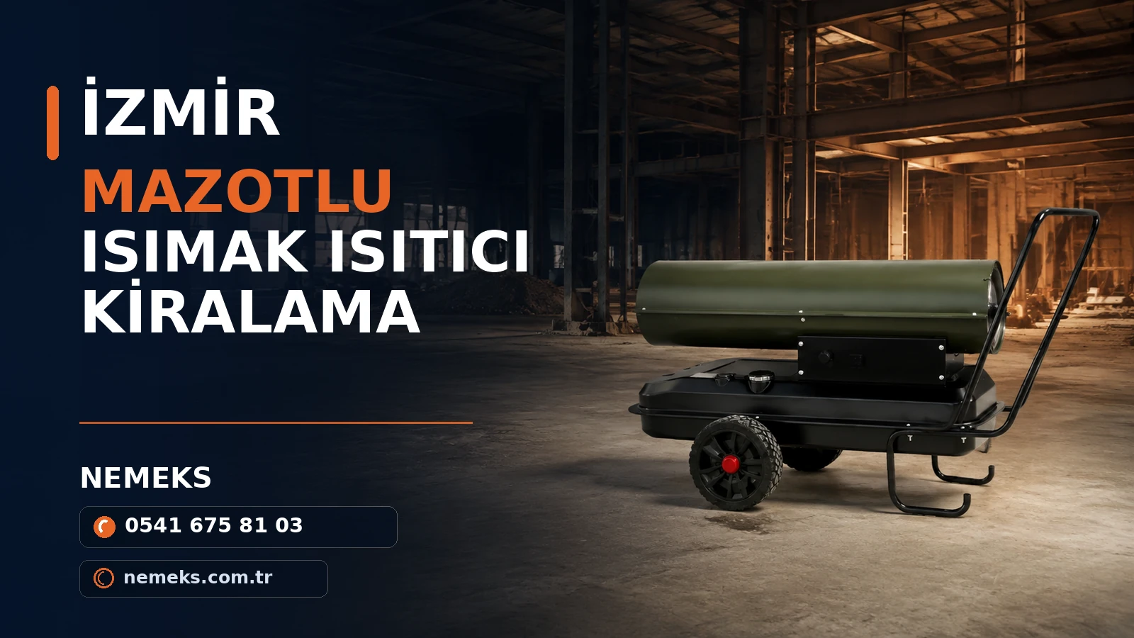 İzmir Mazotlu Isıtıcı Kiralama - Nemeks ısıtıcı kiralama ve satış