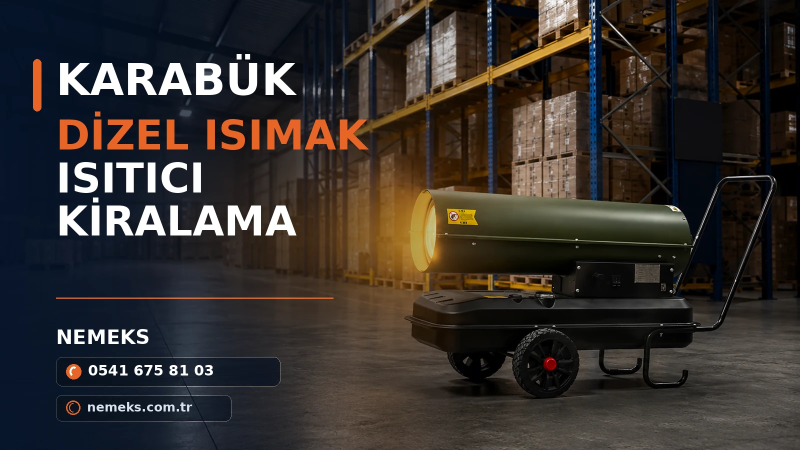 Karabük Dizel Isıtıcı ve Isımak Kiralama Karabük Dizel Isıtıcı ve Isımak Kiralama - Nemeks ısıtıcı kiralama ve satış