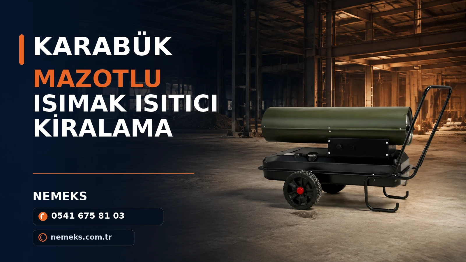 Karabük Mazotlu Isımak Isıtıcı Kiralama Karabük Mazotlu Isımak Isıtıcı Kiralama - Nemeks ısıtıcı kiralama ve satış