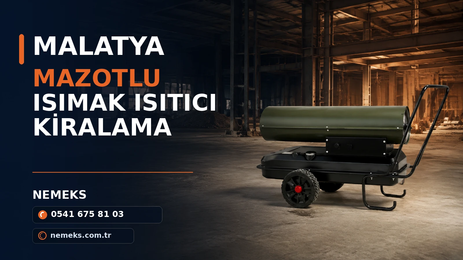 Malatya Mazotlu Isımak Isıtıcı Kiralama Malatya Mazotlu Isımak Isıtıcı Kiralama - Nemeks ısıtıcı kiralama ve satış