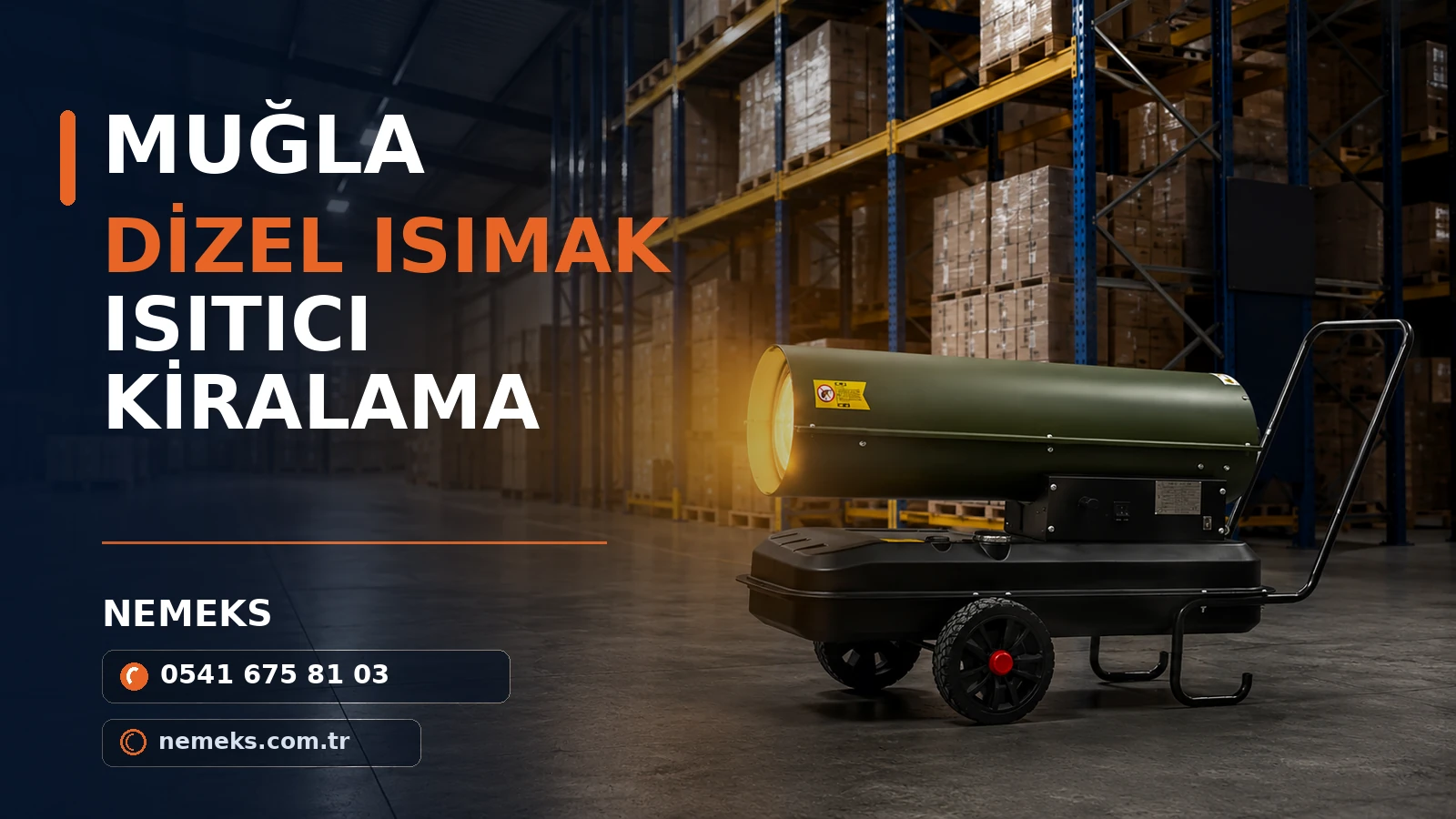 Muğla Dizel Isıtıcı Satış ve Kiralama Muğla Dizel Isıtıcı Satış ve Kiralama - Nemeks ısıtıcı kiralama ve satış