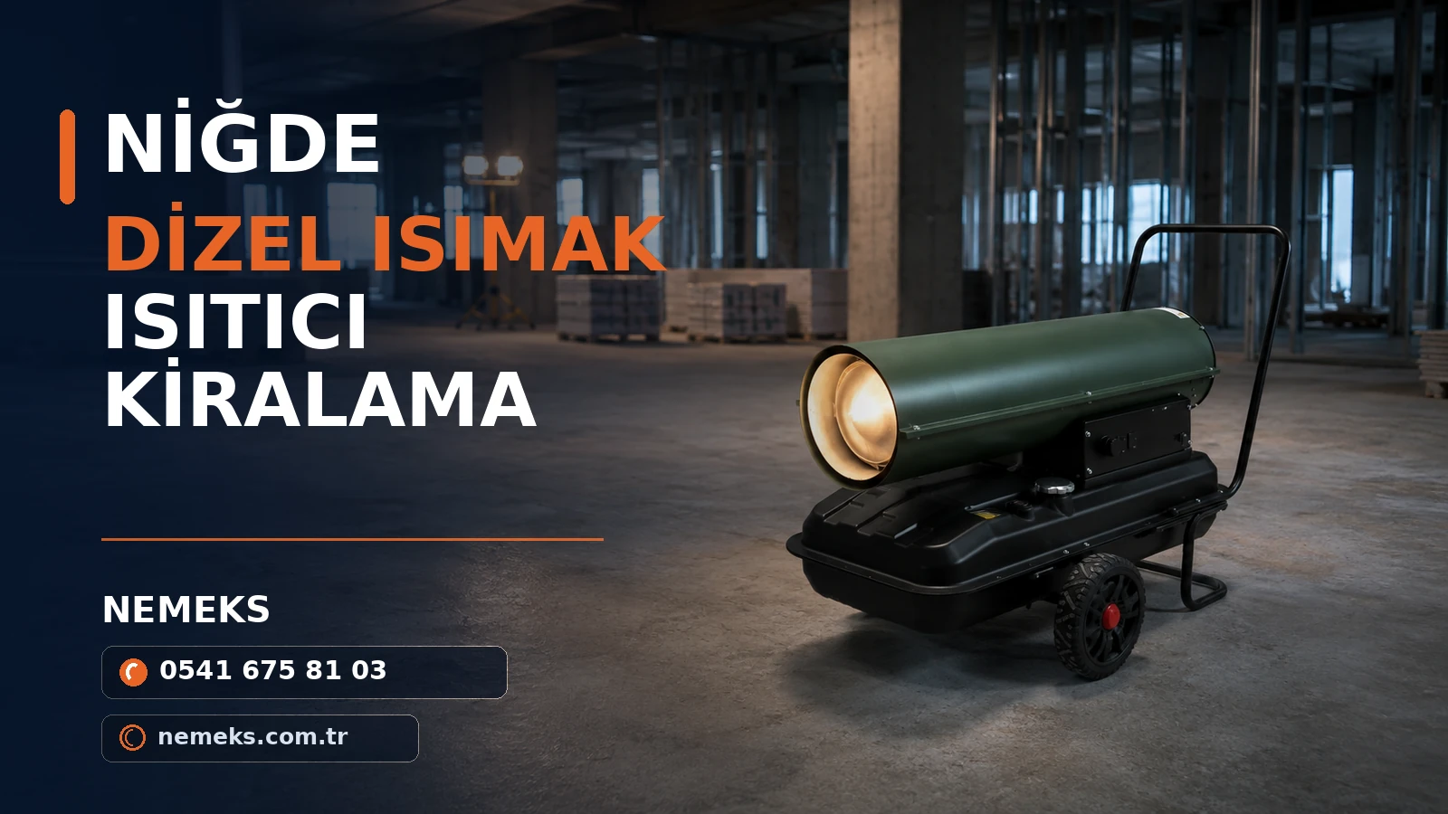 Niğde Dizel Isımak Isıtıcı Fiyatları Niğde Dizel Isımak Isıtıcı Fiyatları - Nemeks ısıtıcı kiralama ve satış