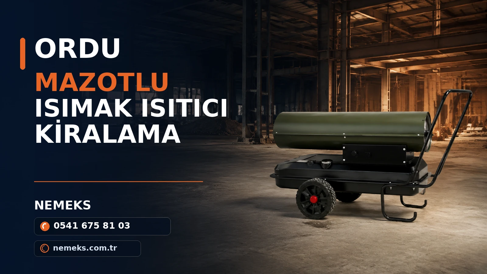 Ordu Mazotlu Isımak Satış ve Kiralama - Nemeks ısıtıcı kiralama ve satış