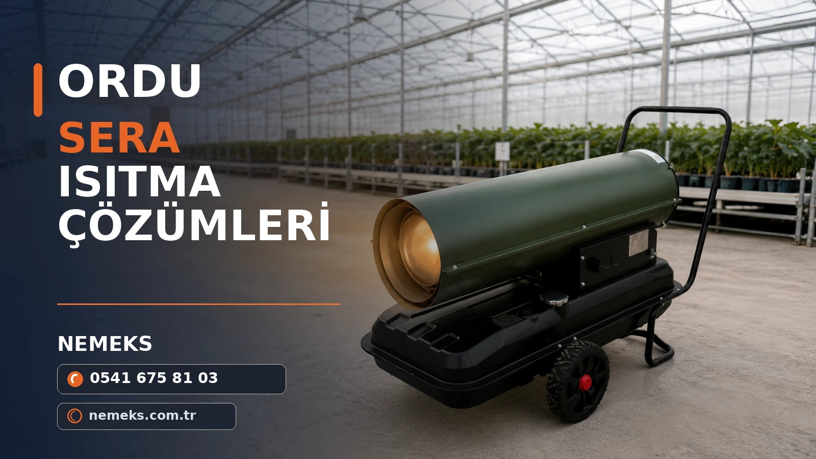Ordu Sera İçin Dizel Isıtıcı Kiralama - Nemeks ısıtıcı kiralama ve satış