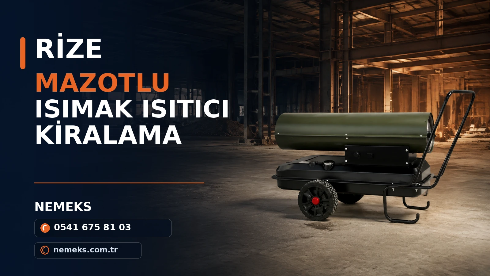 Rize Mazotlu Isıtıcı Kiralama Rize Mazotlu Isıtıcı Kiralama - Nemeks ısıtıcı kiralama ve satış