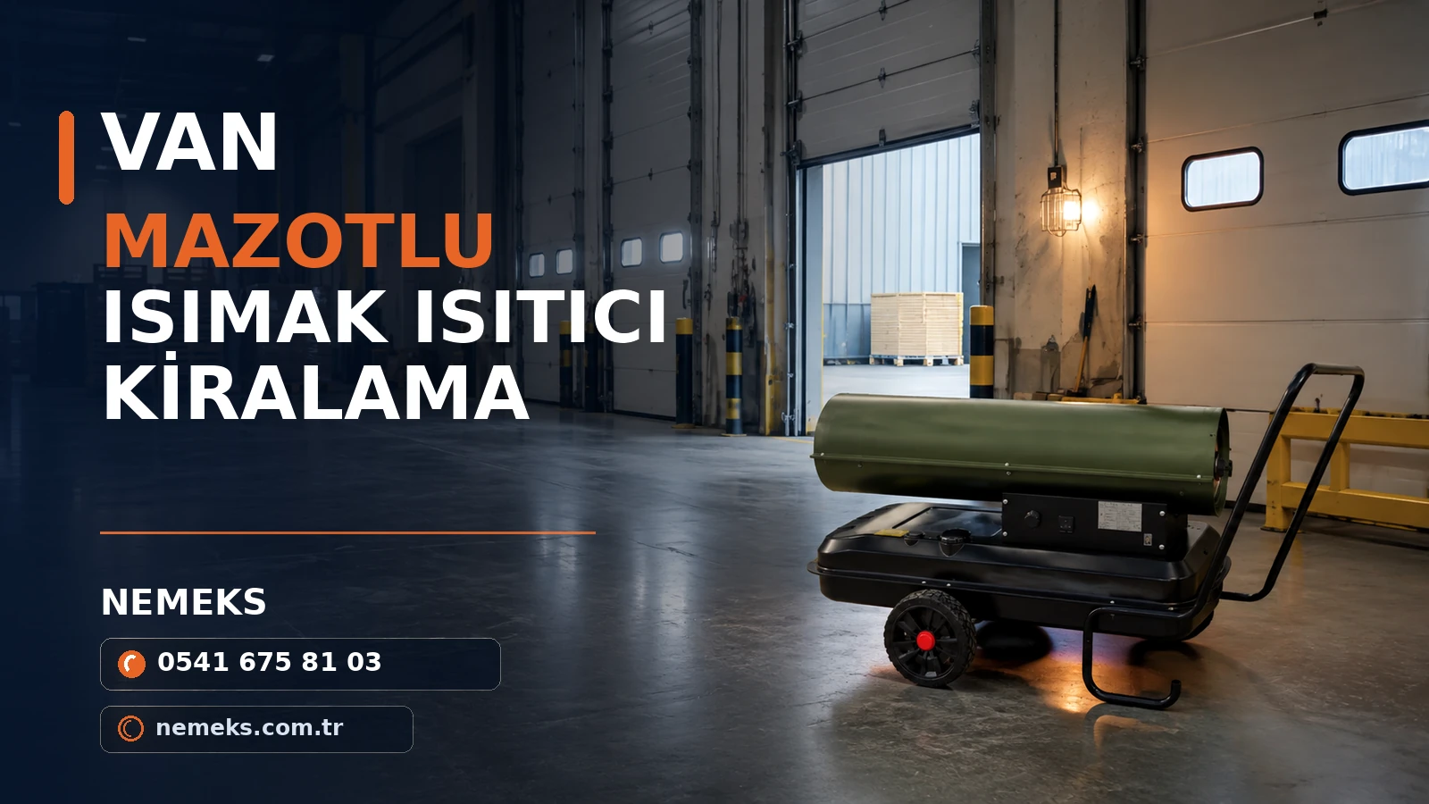 Van Taşınabilir Mazotlu Isıtıcı Van Taşınabilir Mazotlu Isıtıcı - Nemeks ısıtıcı kiralama ve satış