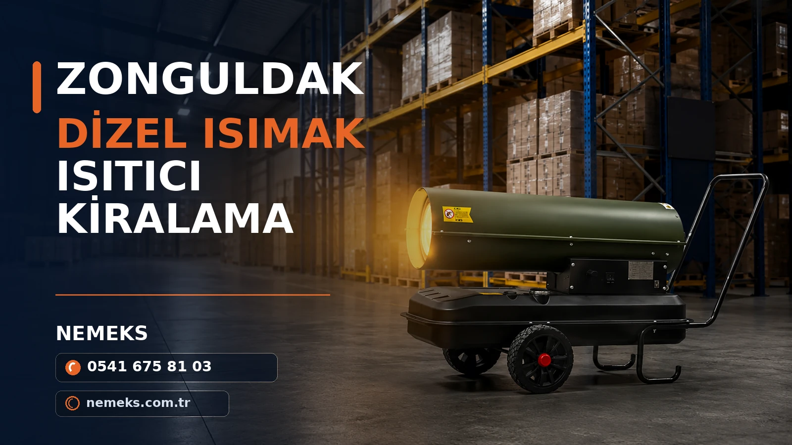 Zonguldak Taşınabilir Dizel Isıtıcı - Nemeks ısıtıcı kiralama ve satış