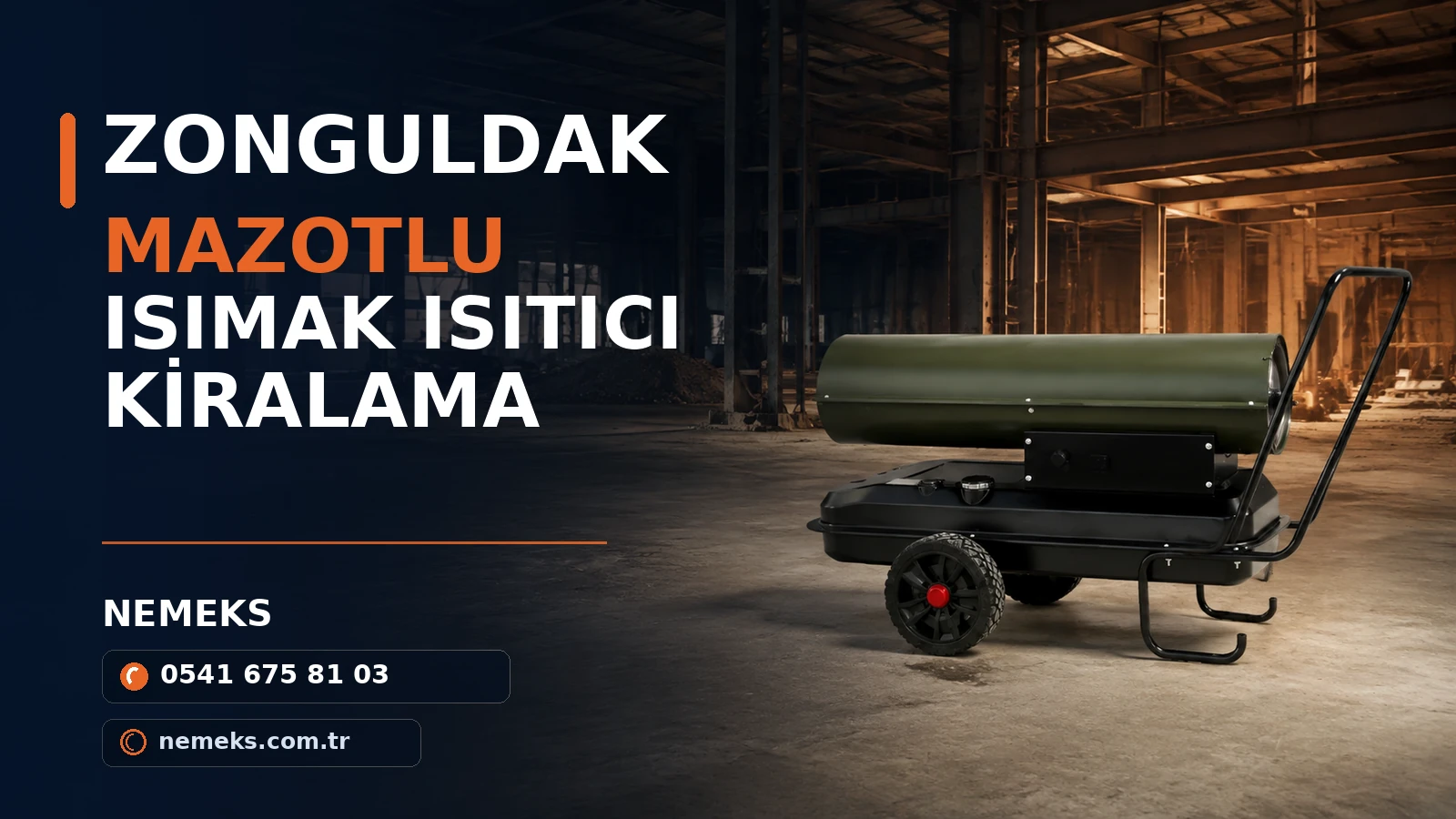 Zonguldak Kiralık Mazotlu Isıtıcı - Nemeks ısıtıcı kiralama ve satış